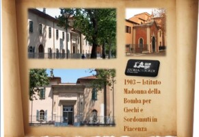 1903 – Istituto Madonna della Bomba per Ciechi e Sordomuti in Piacenza