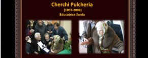 Cherchi Pulcheria: Cento candeline per la maestra dei sordomuti (Newsletter della Storia dei Sordi n. 454  del 25 marzo 2008)
