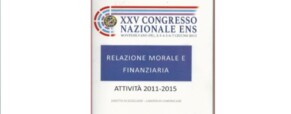 XXV° Congresso ENS: Relazione morale e finanziaria 2011-2015